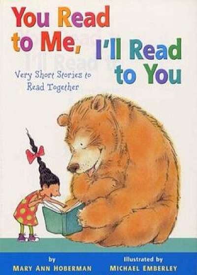 You Read to Me, I'll Read to You: Very Short Stories to Read Together, Hardcover/Mary Ann Hoberman