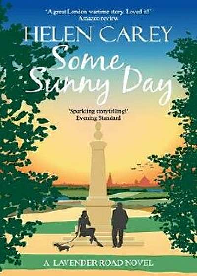 Some Sunny Day, Paperback/Helen Carey