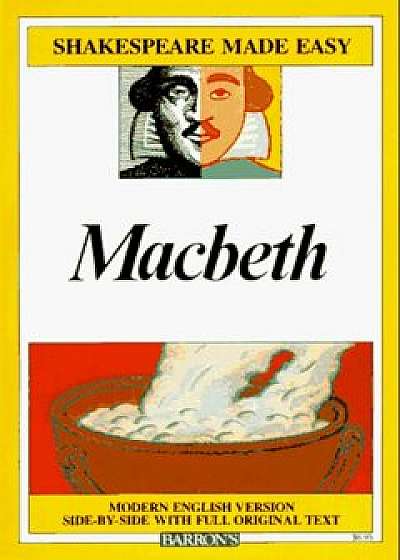 Macbeth: Modern English Version Side-By-Side with Full Original Text, Paperback/William Shakespeare