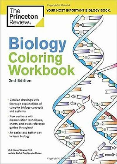 Biology Coloring Workbook, 2nd Edition: An Easier and Better Way to Learn Biology, Paperback/Princeton Review