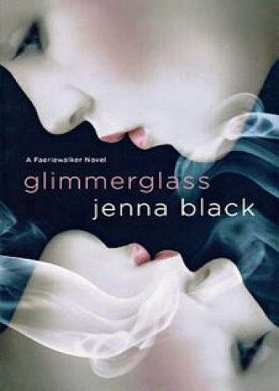 Glimmerglass, Paperback/Jenna Black