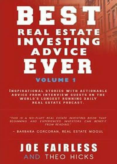 Best Real Estate Investing Advice Ever, Paperback/Joe Fairless