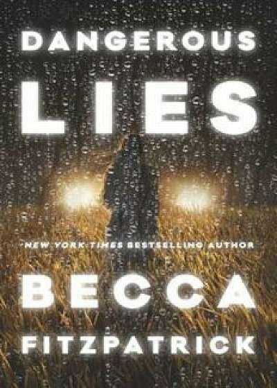 Dangerous Lies, Paperback/Becca Fitzpatrick