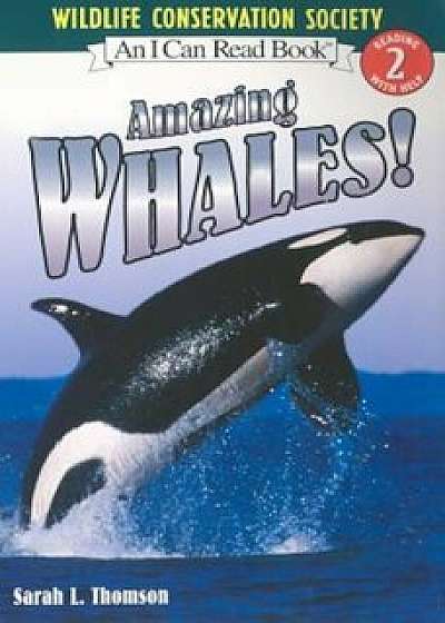 Amazing Whales!, Paperback/Sarah L. Thomson