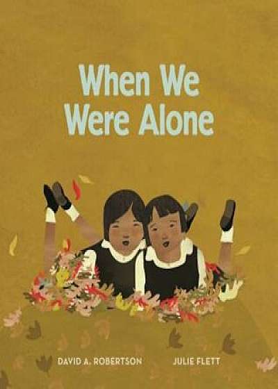 When We Were Alone, Hardcover/David Alexander Robertson