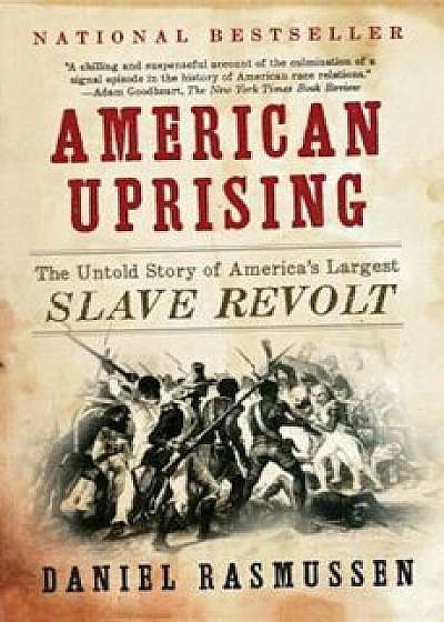 Coperta cărții American Uprising: The Untold Story of America's Largest Slave Revolt, Paperback/Daniel Rasmussen