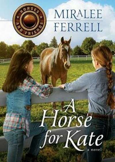 A Horse for Kate, Paperback/Miralee Ferrell