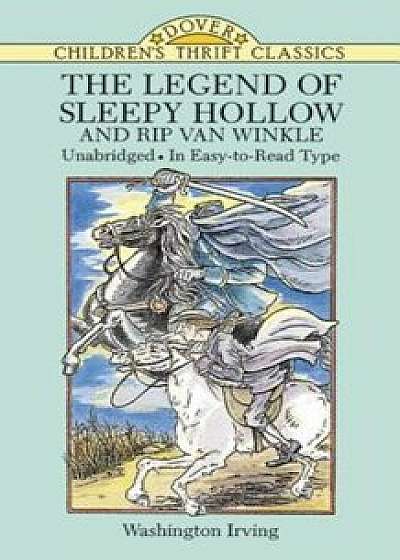 The Legend of Sleepy Hollow and Rip Van Winkle, Paperback/Washington Irving