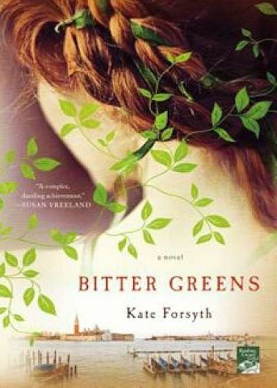 Bitter Greens, Paperback/Kate Forsyth