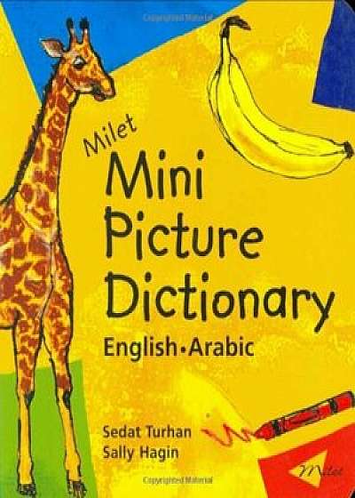 Milet Mini Picture Dictionary (English-Arabic), Hardcover/Sedat Turhan