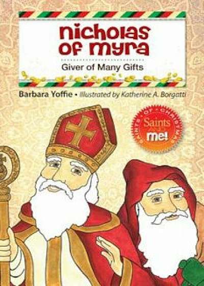 Nicholas of Myra: Giver of Many Gifts, Paperback/Barbara Yoffie
