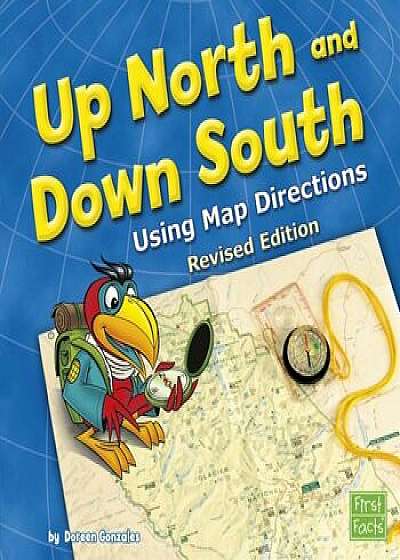 Up North and Down South: Using Map Directions, Paperback/Doreen Gonzales