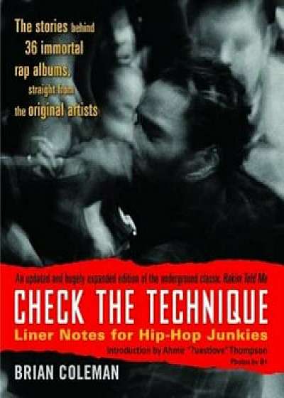 Check the Technique: Liner Notes for Hip-Hop Junkies, Paperback/Brian Coleman