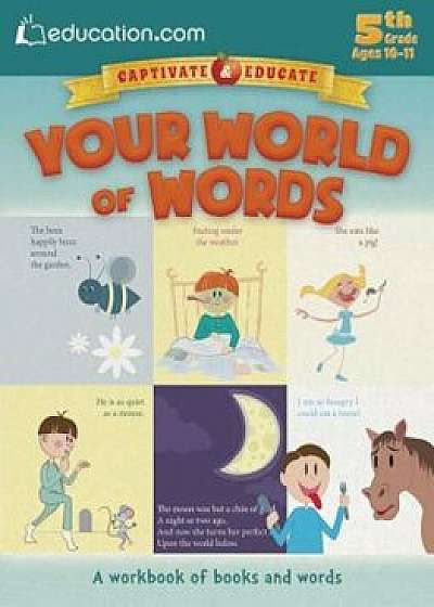 Your World of Words: A Workbook of Books and Words, Paperback/Education Com