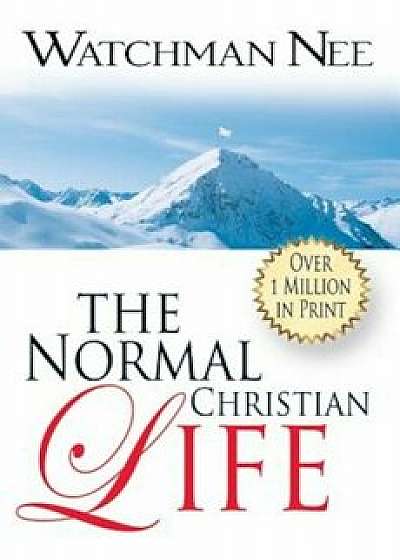 The Normal Christian Life, Paperback/Watchman Nee