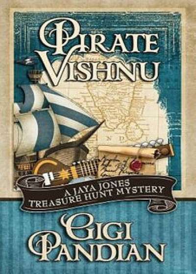 Pirate Vishnu, Paperback/Gigi Pandian