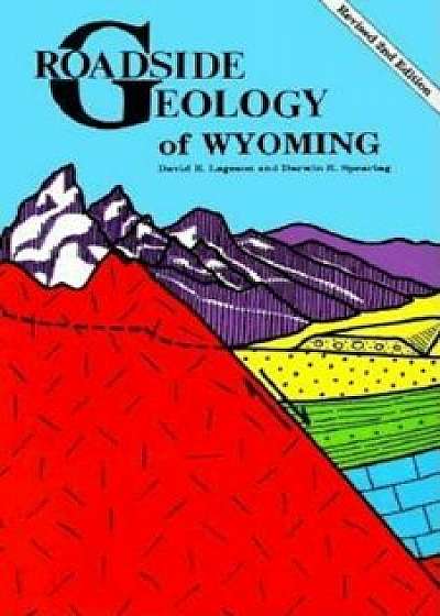 Roadside Geology of Wyoming, Paperback/David R. Lageson