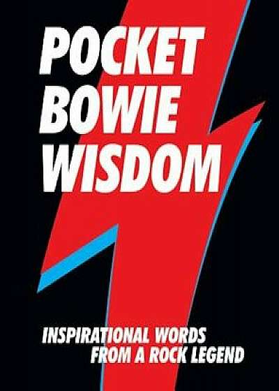 Pocket Bowie Wisdom: Inspirational Words from a Rock Legend, Hardcover/Hardie Grant Books