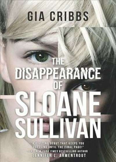 The Disappearance of Sloane Sullivan, Hardcover/Gia Cribbs