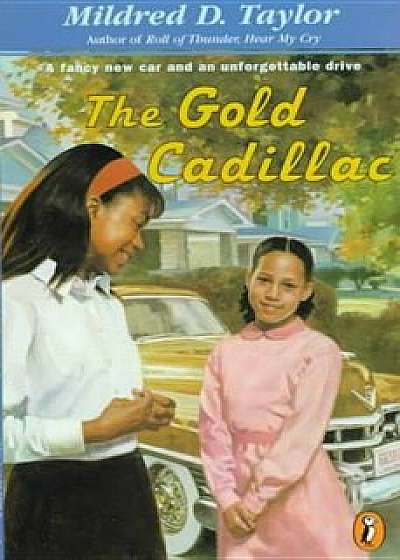 The Gold Cadillac, Hardcover/Mildred D. Taylor