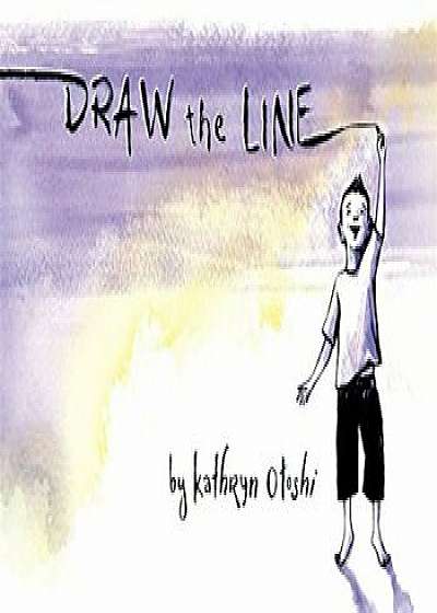 Draw the Line, Hardcover/Kathryn Otoshi