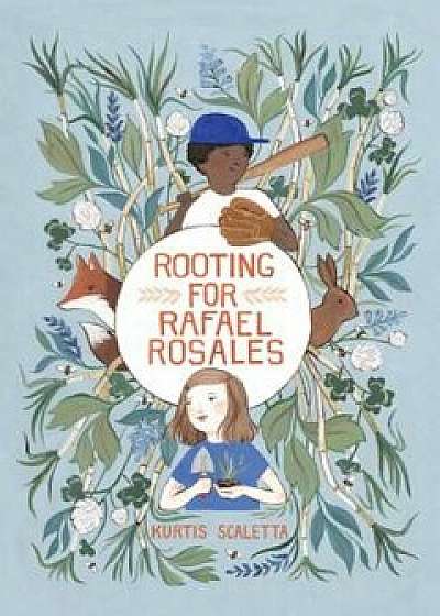 Rooting for Rafael Rosales, Hardcover/Kurtis Scaletta