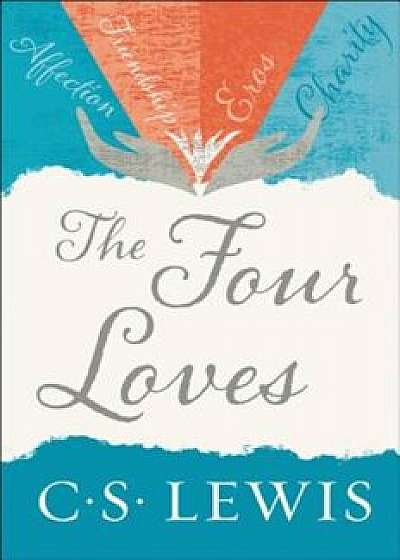 The Four Loves, Paperback/C. S. Lewis