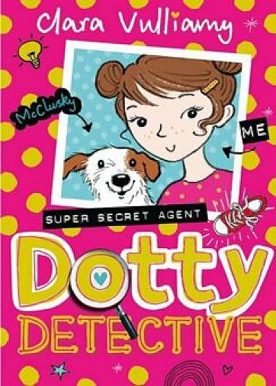 Dotty Detective, Paperback/Clara Vulliamy