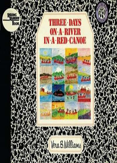 Three Days on a River in a Red Canoe, Paperback/Vera B. Williams