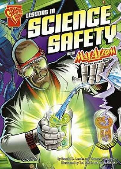 Lessons in Science Safety with Max Axiom, Super Scientist, Paperback/Donald B. Lemke