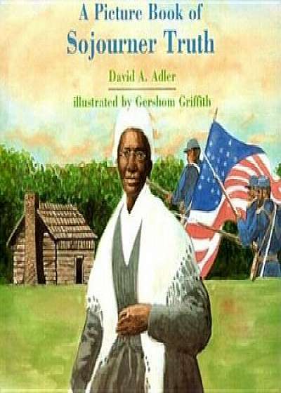 A Picture Book of Sojourner Truth, Paperback/David A. Adler