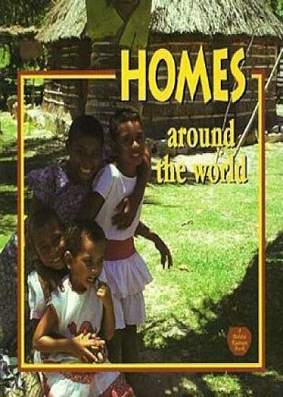 Homes Around the World, Paperback/Bobbie Kalman
