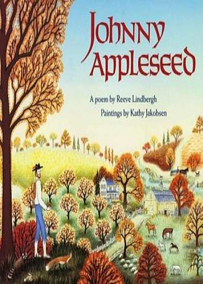 Johnny Appleseed, Paperback/Reeve Lindbergh