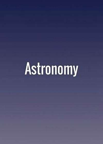 Astronomy, Paperback/Andrew Fraknoi