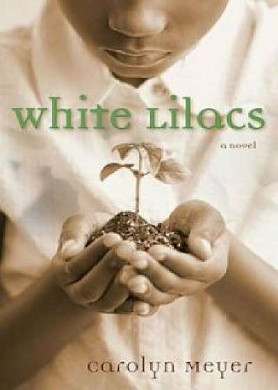 White Lilacs, Paperback/Carolyn Meyer