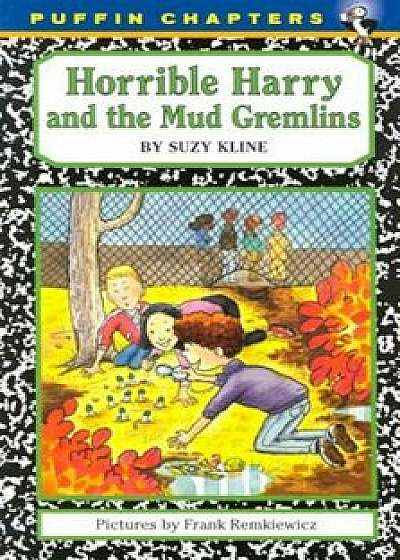 Horrible Harry and the Mud Gremlins, Paperback/Suzy Kline