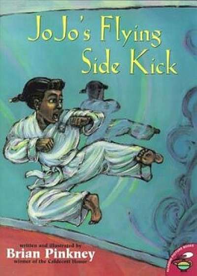Jojo's Flying Sidekick, Paperback/Brian Pinkney