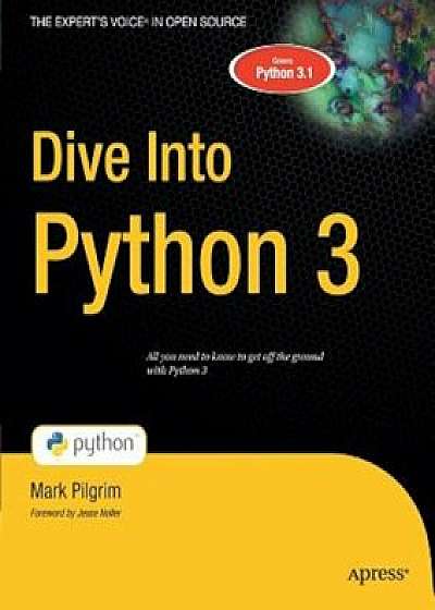 Dive Into Python 3, Paperback/Mark Pilgrim