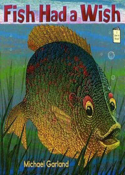 Fish Had a Wish, Paperback/Michael Garland
