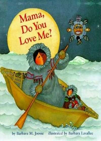 Mama, Do You Love Me', Hardcover/Barbara M. Joosse