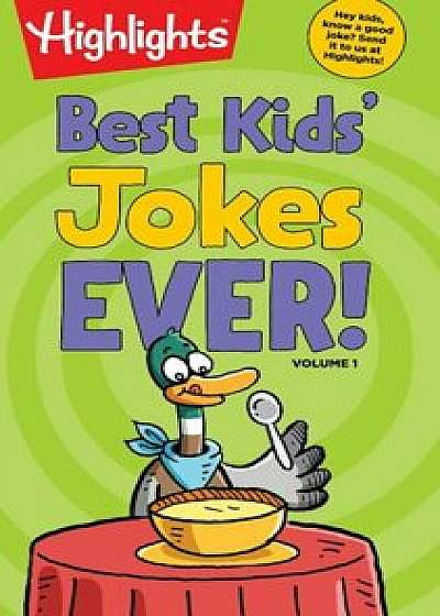 Best Kids' Jokes Ever!, Volume 1, Paperback/Highlights