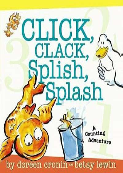 Click, Clack, Splish, Splash: A Counting Adventure, Hardcover/Doreen Cronin