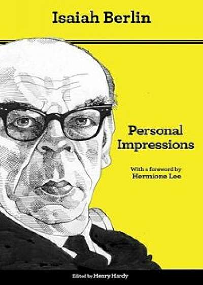 Personal Impressions, Paperback/Isaiah Berlin
