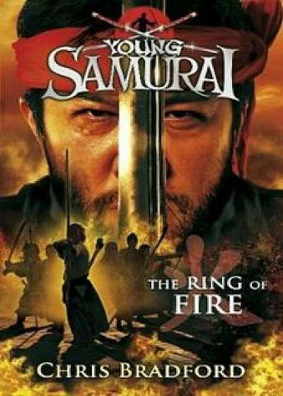 Ring of Fire (Young Samurai, Book 6), Paperback/Chris Bradford