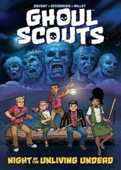 Ghoul Scouts: Night of the Unliving Undead, Paperback/Steve Bryant