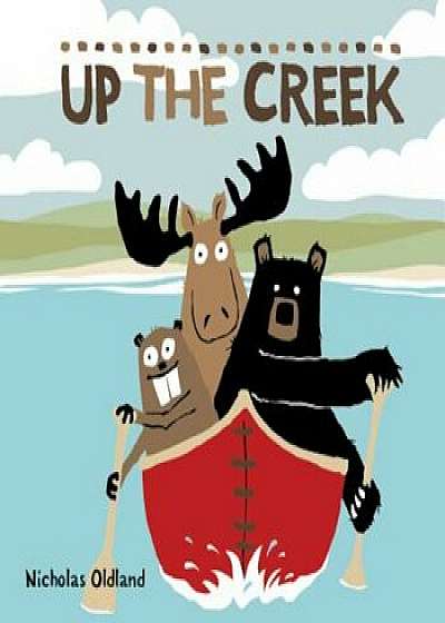 Up the Creek, Paperback/Nicholas Oldland