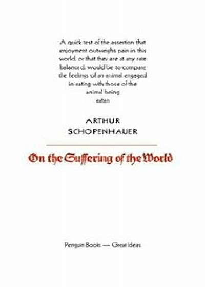 On the Suffering of the World/Arthur Schopenhauer