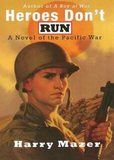 Heroes Don't Run, Paperback/Harry Mazer
