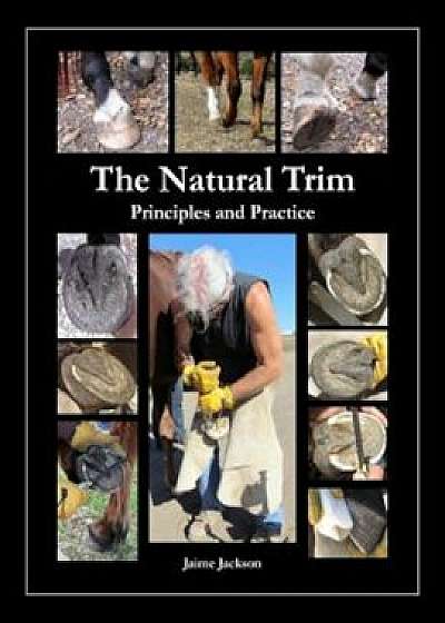 The Natural Trim: Principles and Practice, Paperback/Jaime Jackson