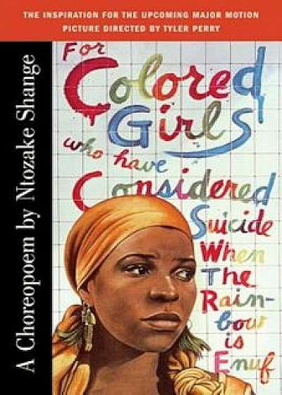 For Colored Girls Who Have Considered Suicide When the Rainbow Is Enuf, Paperback/Ntozake Shange